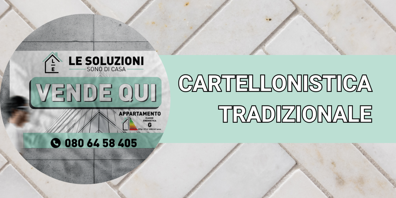 Cartellonistica tradizionale_ Le soluzioni sono di casa